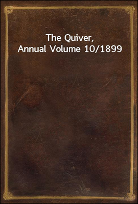 The Quiver, Annual Volume 10/1899