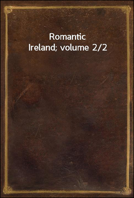 Romantic Ireland; volume 2/2