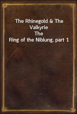 The Rhinegold & The Valkyrie
The Ring of the Niblung, part 1