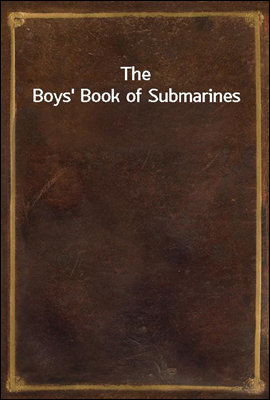 The Boys' Book of Submarines