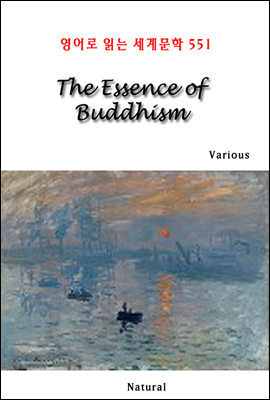 The Essence of Buddhism - 영어로 읽는 세계문학 551