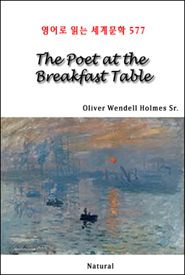 The Poet at the Breakfast Table - 영어로 읽는 세계문학 577