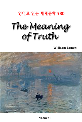 The Meaning of Truth - 영어로 읽는 세계문학 580