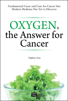 Oxygen, the Answer for Cancer