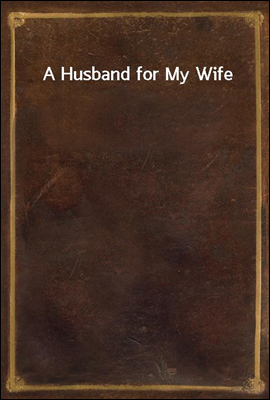 A Husband for My Wife