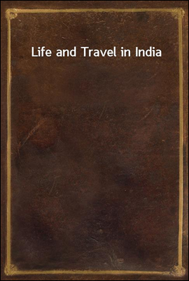 Life and Travel in India