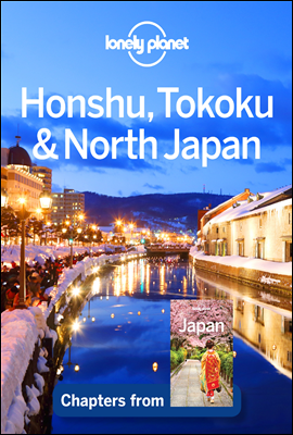 Lonely Planet Honshu, Tokoku &amp; North Japan