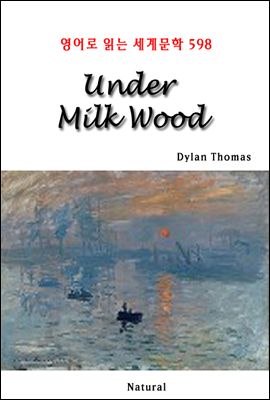 Under Milk Wood - 영어로 읽는 세계문학 598