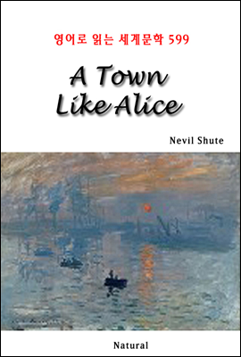 A Town Like Alice - 영어로 읽는 세계문학 599