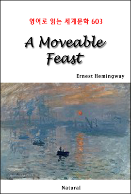 A Moveable Feast - 영어로 읽는 세계문학 603