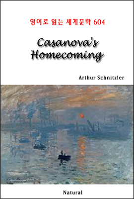 Casanova&#39;s Homecoming - 영어로 읽는 세계문학 604