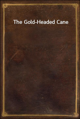 The Gold-Headed Cane