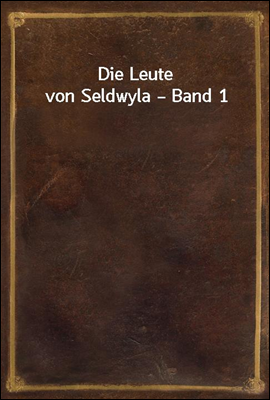 Die Leute von Seldwyla ? Band 1