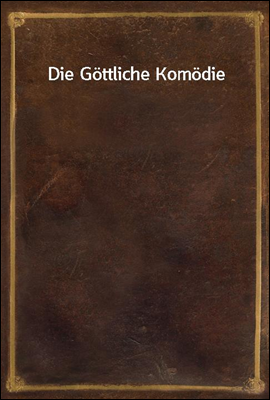 Die Gottliche Komodie