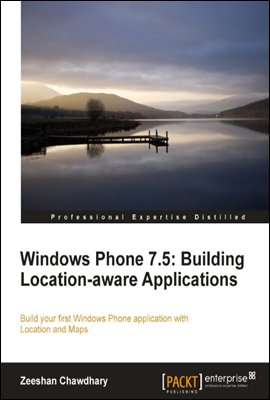 Windows Phone 7.5: Building Location Aware Applications