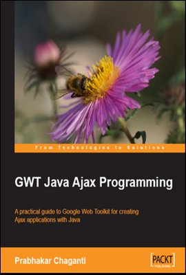 Google Web Toolkit GWT Java AJAX Programming