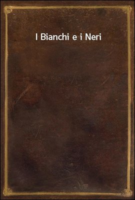 I Bianchi e i Neri