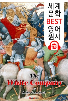 백색 군단 The White Company (세계 문학 BEST 영어 원서 270) - 원어민 음성 낭독