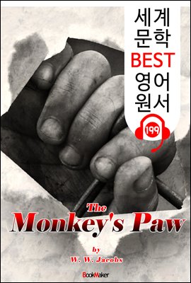 원숭이 손 The Monkey&#39;s Paw (세계 문학 BEST 영어 원서 199) - 원어민 음성 낭독!