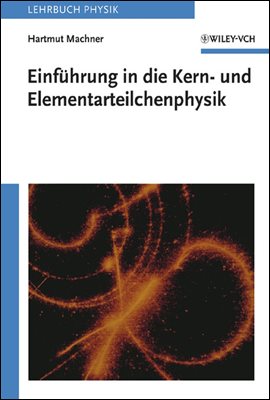 Einf체hrung in die Kern- und Elementarteilchenphysik