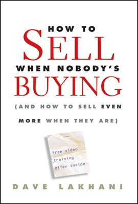 How To Sell When Nobody&#39;s Buying