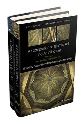 A Companion to Islamic Art and Architecture, 2 Volume Set