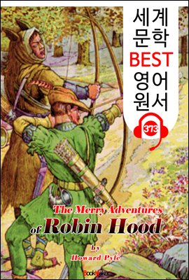 로빈 후드의 모험 The Merry Adventures of Robin Hood (세계 문학 BEST 영어 원서 373) - 원어민 음성 낭독