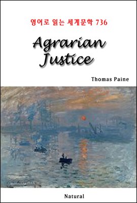 Agrarian Justice - 영어로 읽는 세계문학 736