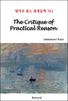 The Critique of Practical Reason - 영어로 읽는 세계문학 761