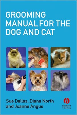 Grooming Manual for the Dog and Cat