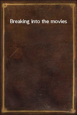 Breaking into the movies