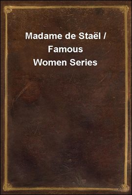 Madame de Stael / Famous Women Series