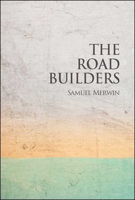 The Road Builders