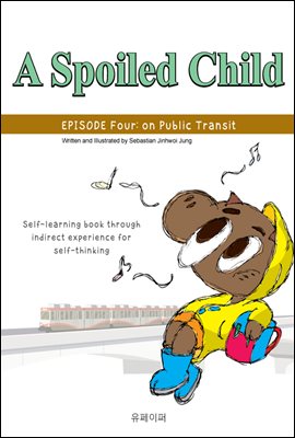 A Spoiled Child (Episode Four : on Public Transit)