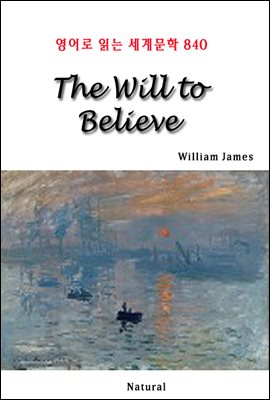 The Will to Believe - 영어로 읽는 세계문학 840