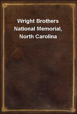 Wright Brothers National Memorial, North Carolina