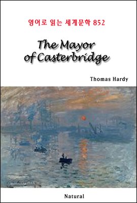 The Mayor of Casterbridge - 영어로 읽는 세계문학 852