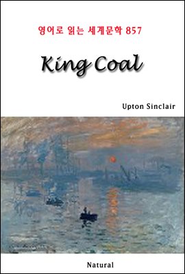King Coal - 영어로 읽는 세계문학 857