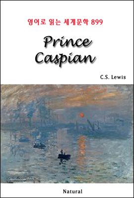 Prince Caspian - 영어로 읽는 세계문학 899
