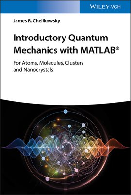 Introductory Quantum Mechanics with MATLAB