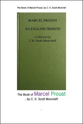 마르셀 프루스트 . The Book of Marcel Proust, by C. K. Scott Moncrief