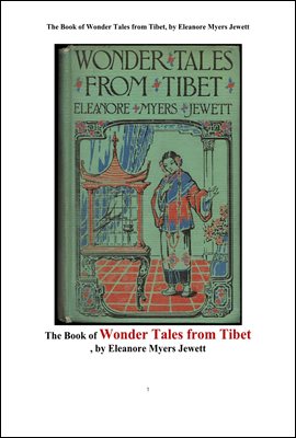 티베트로부터온 놀라운 전래 이야기들. The Book of Wonder Tales from Tibet, by Eleanore Myers Jewett