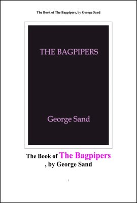 백파이프를 부는 사람들. The Book of The Bagpipers, by George Sand
