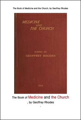 의학에서의 의료와 기독교 교회와 관계. The Book of Medicine and the Church, by Geoffrey Rhodes