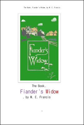 피안더의 미망인 .The Book, Fiander&#39;s Widow, by M. E. Francis