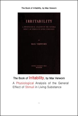 의학 생리학의 피자극성被刺戟性. Irritability,A Physiological Analysis of the General Effect of Stimuli