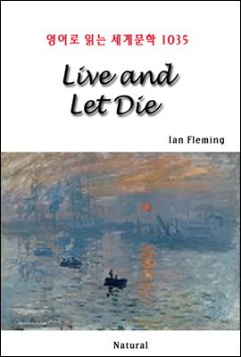 Live and Let Die - 영어로 읽는 세계문학 1035
