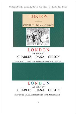 찰스깁손의 영국 런던.The Book of London as seen by Charles Dana Gibson, by Charles Dana Gibson