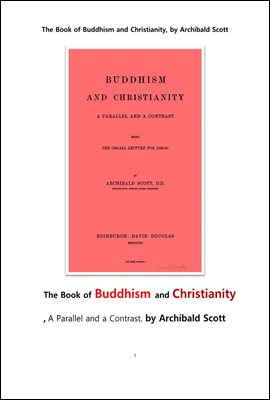 불교와 기독교의 같은점과 반대인점.The Book of Buddhism and Christianity, A Parallel and a Contrast.