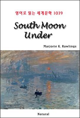 South Moon Under - 영어로 읽는 세계문학 1039